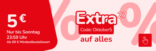 5 € Extra-Rabatt auf alles - Bedingungen siehe Fußnote 27